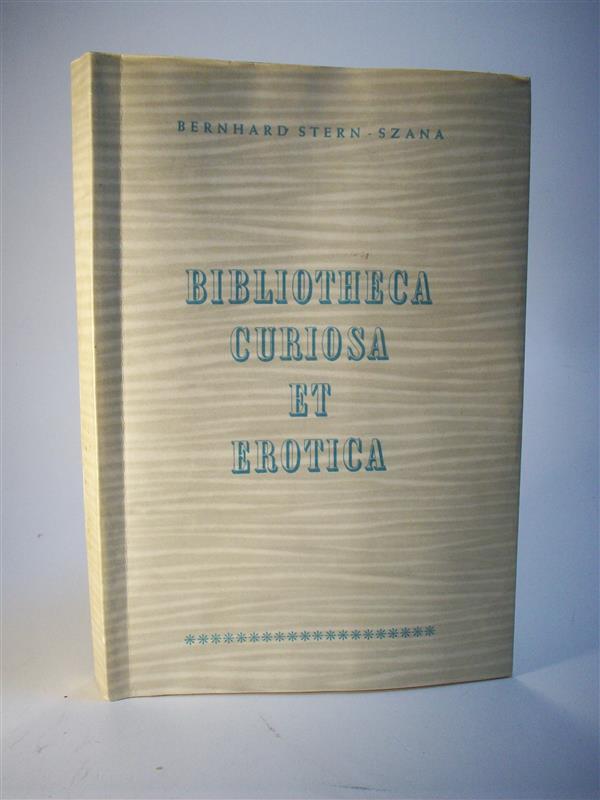 Bibliotheca Curiosa et Erotica. Beschreibung meiner Sammlung von Seltenheiten und Privatdrucken erotischer und kurioser Bücher. numerierter Nachdruck.