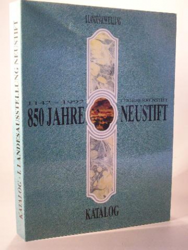 850 Jahre Chorherrenstift Neustift. 1142 - 1992. 1. Südtiroler Landesausstellung - Katalog. 