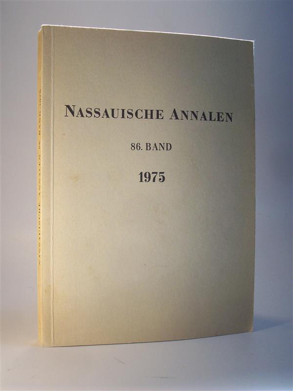 Nassauische Annalen. Jahrbuch des Vereins für Nassauische Altertumskunde und Geschichtsforschung. 86. Band, 1975 