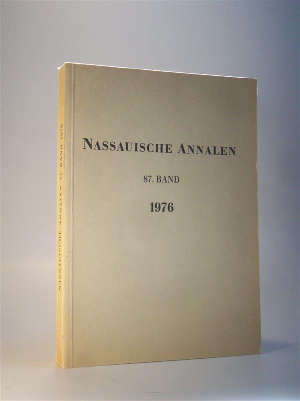 Nassauische Annalen. Jahrbuch des Vereins für Nassauische Altertumskunde und Geschichtsforschung. 87. Band, 1976 