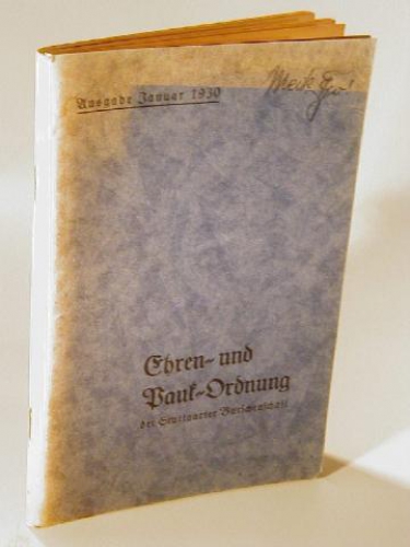 Ehren- und Pauk-Ordnung der Stuttgarter Burschenschaft. Ausgabe Januar 1930.