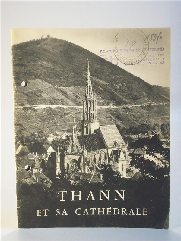 Thann et sa Cathedrale. Et son Histoire.