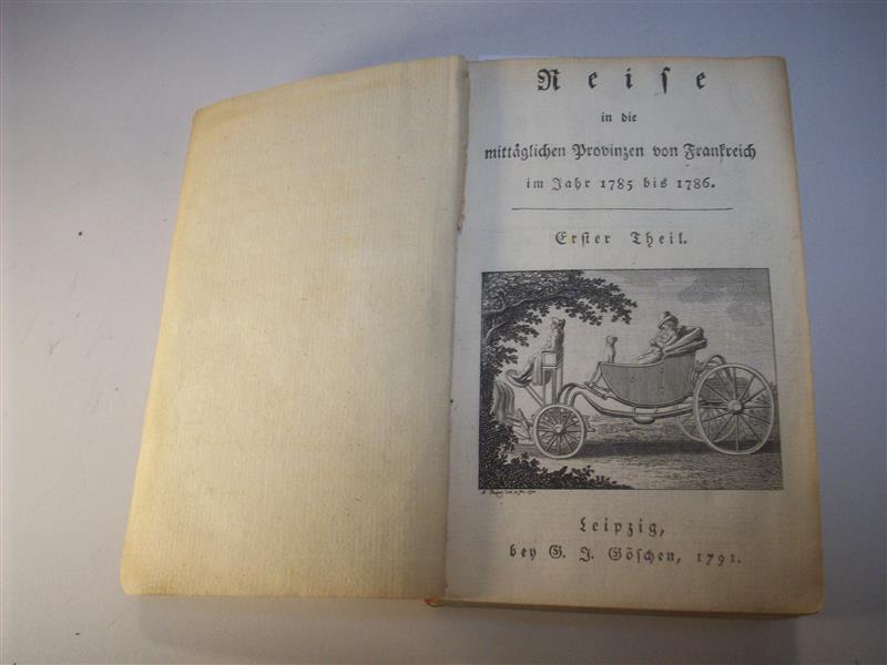 Reise in die mittäglichen Provinzen von Frankreich im Jahr 1785 bis 1786, 1. und 2. Theil in einem Band. Erstausgabe.