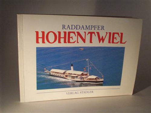 Raddampfer Hohentwiel 1913 - 1990.