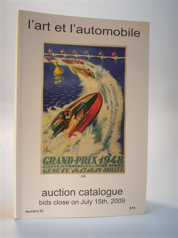 l art et l automobile. Auction Catalogue, Numero 22. July  2009.  Auktionkatalog