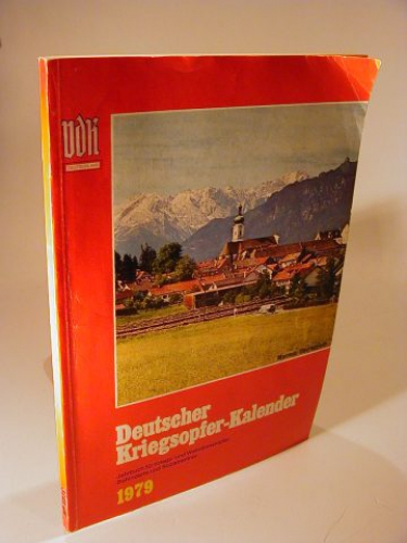 Deutscher Kriegsopfer Kalender. 1979. Jahrbuch für Kriegs- und Wehrdienstopfer, Behinderte und Sozialrentner