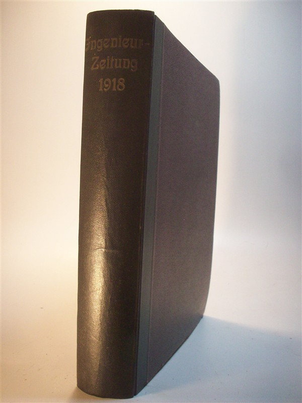Zeitschrift des Vereines Deutscher Ingenieure. (Verein / Vereins). LXI,  Band 62, Zweiundsechzigster Jahrgang. Kompletter Jahrgang in 1 Band: 1918, Heft 1 bis 52. Ingenieur-Zeitschrift. 