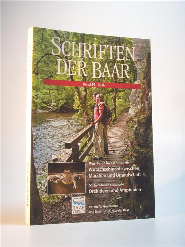 Schriften des Vereins für Geschichte und Naturgeschichte der Baar. 59. Band 2016