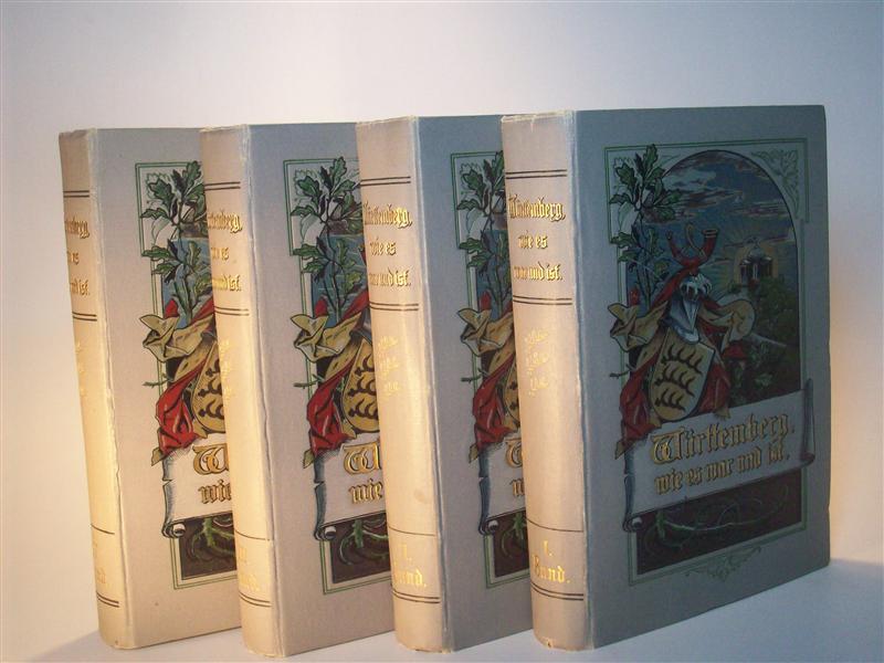 Württemberg wie es war und ist. Geschildert in einer Reihe von vaterländischen Erzählungen aus Württembergs ältesten Sagen bis auf unsere Zeit. 4 Bände.