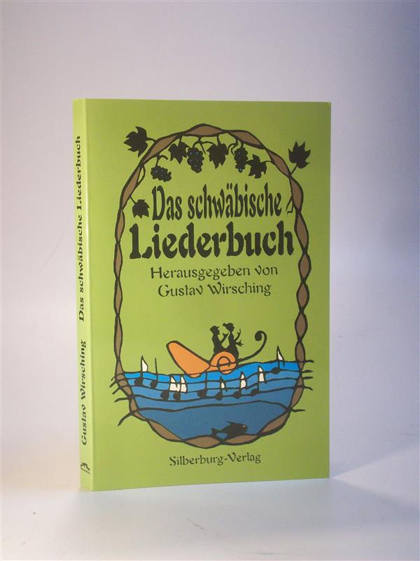 Das schwäbische Liederbuch. Mit Scherenschnitten von Ursula Kirchner. Signiert