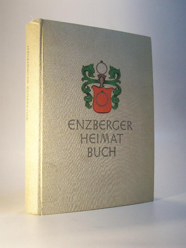 Enzberger Heimatbuch. Das ehemalige Städtchen Enzberg. (Mühlacker)