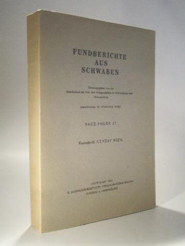 Fundberichte aus Schwaben.  Festschrift Gustav Riek. Neue Folge 17.
