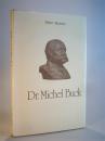 Dr. Michel Buck, 1832 - 1888. Eine Biographie.