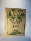 Für unsere Kleinen. Ein neues Bilderbuch für Kinder von 4 - 10 Jahren.Siebenunddreißigster Band
