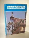 Einhorn-Jahrbuch Schwäbisch Gmünd. 1985