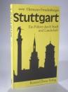 Stuttgart. Ein Führer durch Stadt und Landschaft.