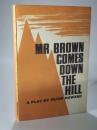 Mr Brown comes down the hill. A play by Peter Howard.