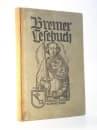 Bremer Lesebuch. Achtes Schuljahr. (Bremen 1934)