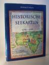 Historische Seekarten.  Entdeckungsfahrt zu Neuen Welten 1290 -1699